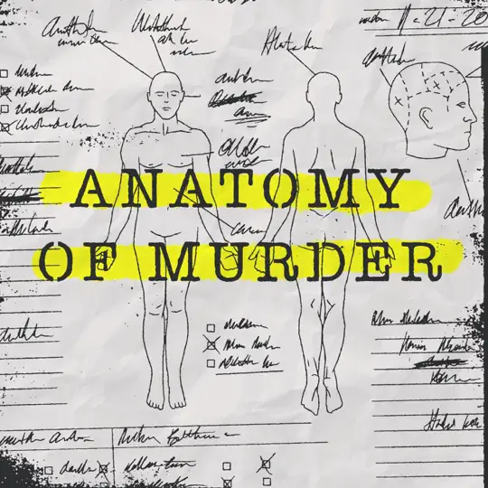 true crime anatomy of murder podcast